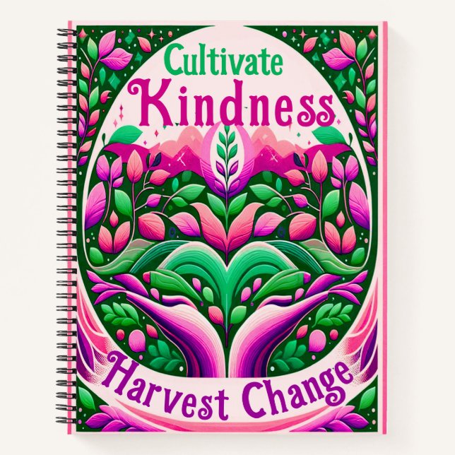 Cultivate Kindness Harvest Change Notebook