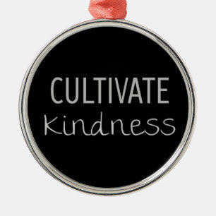 Cultivate Kindness Metal Ornament