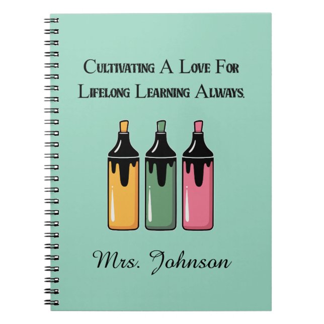 Cultivating A Love For Lifelong Learning Always Notebook (Front)