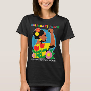 Cultura Es Der Hispanic Heritage Latina Emwerment T-Shirt