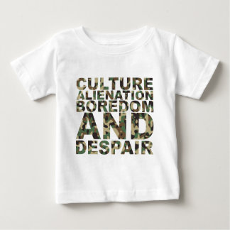 Culture Alienation Boredom and Despair Baby T-Shirt