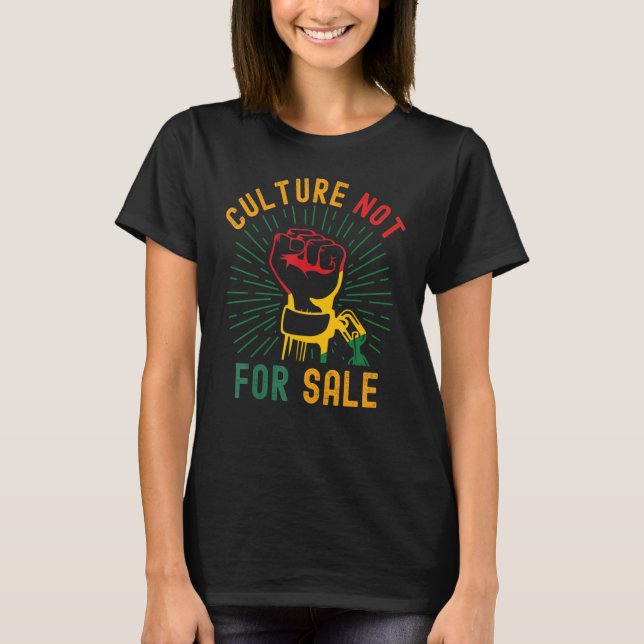Culture Not For Sale Proud African Fist Hand Aweso T-Shirt (Front)