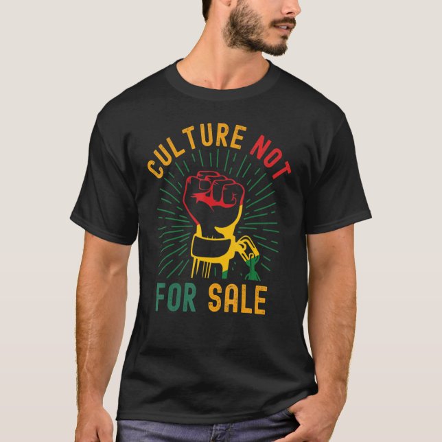 Culture Not For Sale Proud African Fist Hand Aweso T-Shirt (Front)