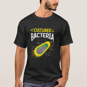 Cultured Bacteria Funny Microorganisms Microbiolog T-Shirt