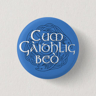 Cum Gàidhlig Beò! 3 Cm Round Badge