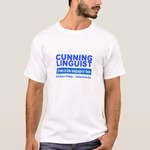 Cunning Linguist shirt - choose style, colour