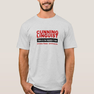 Cunning Linguist shirt - choose style, colour
