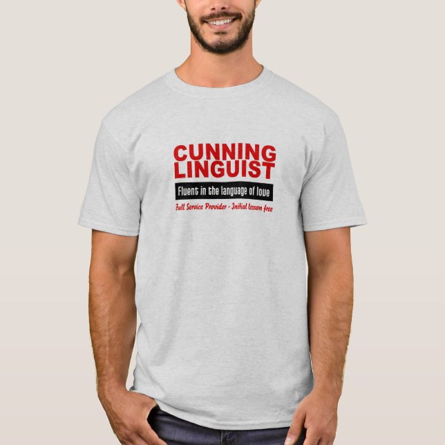 Cunning Linguist shirt - choose style, colour (Front)