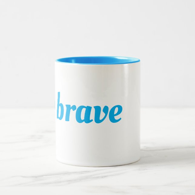Cup Be Brave (Center)