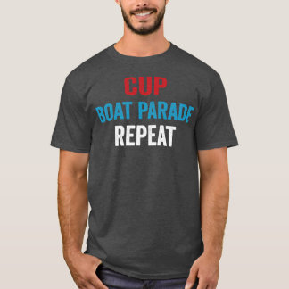 Cup Boat Parade Repeat shirt Funny sport Fans1