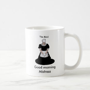 cup, good morning mistress coffee mug