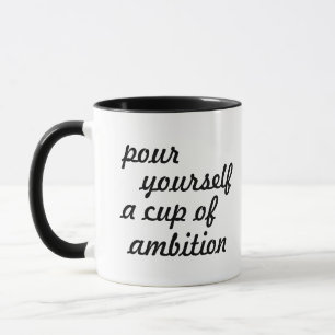 Cup Of Ambition Minimal Motivational Coffee Mug