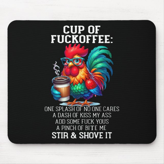 Cup Of Offee One Splash Of Nobody Cares A Dash Chi Mouse Pad (Front)