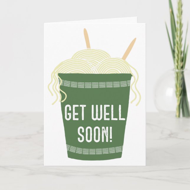 Cup of Ramen Noodles Custom Get Well Soon Card (Front)