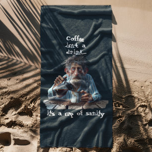 Cup of Sanity Beach Towel