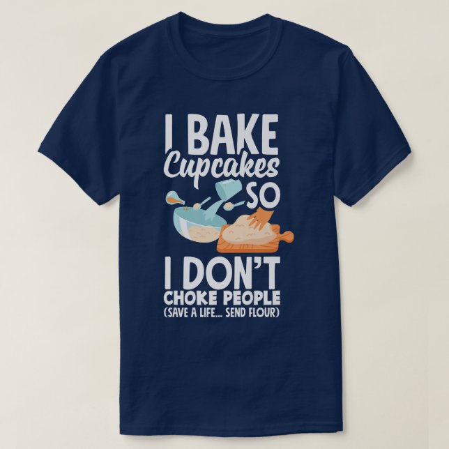 Cupcake Baking Bake Lover Funny Cupcake  T-Shirt (Design Front)
