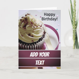 Cupcake Birthday Card / Add Your Text / Template