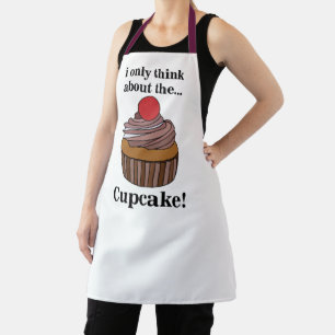 Cupcake I Only Think About The Cupcake  Apron