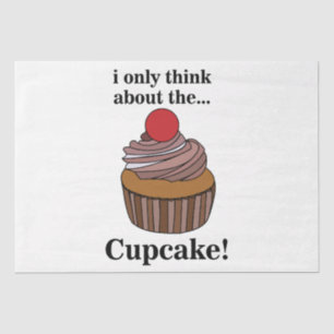 Cupcake I Only Think About The Cupcake Tissue Paper
