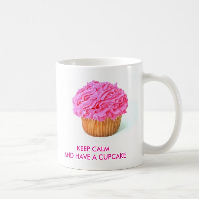 cupcake, KEEP CALMAND HAVE A CUPCAKE Coffee Mug (Right)