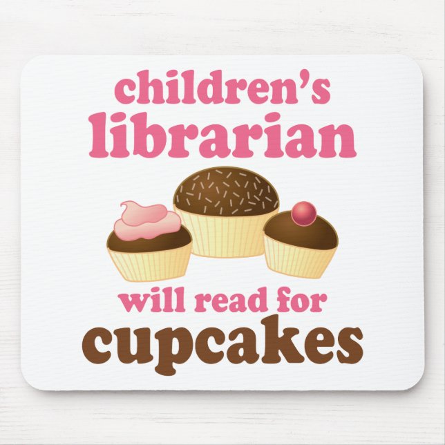 Cupcake Lover Childrens Librarian Gift Mouse Pad (Front)