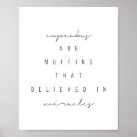Cupcakes Are Muffins that Believed In Miracles