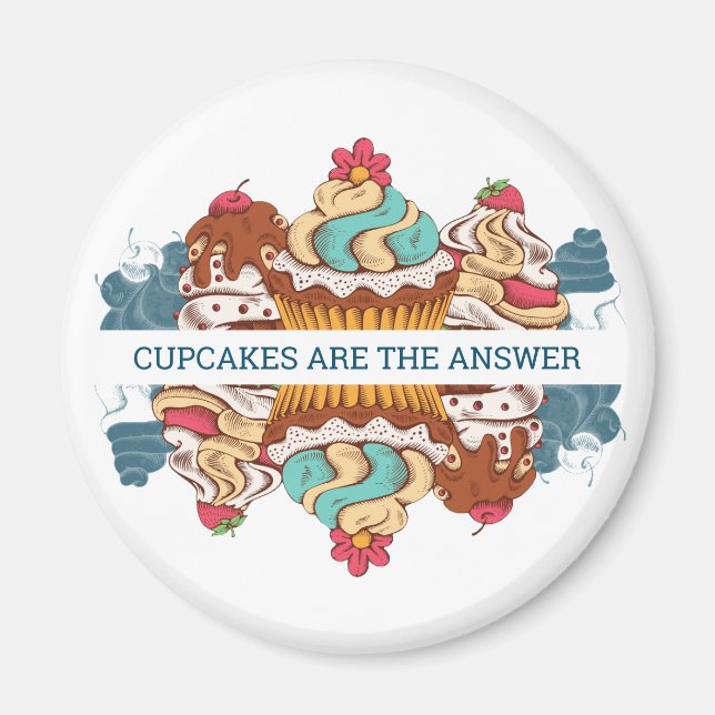 Cupcakes are the Answer Funny Saying Magnet (Front)