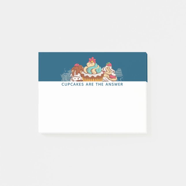 Cupcakes are the Answer Funny Saying Post-it Notes (Front)