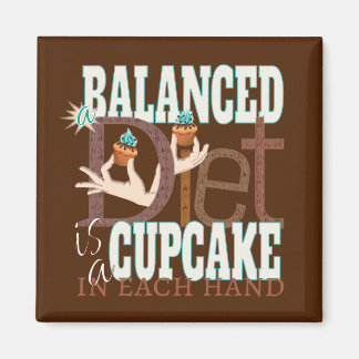 Cupcakes Balanced Diet - Healthy Eating Humour Magnet