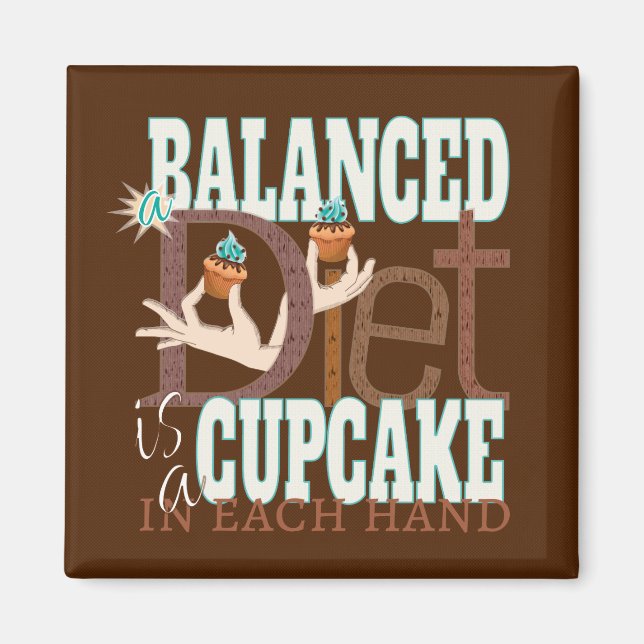 Cupcakes Balanced Diet - Healthy Eating Humour Magnet (Front)