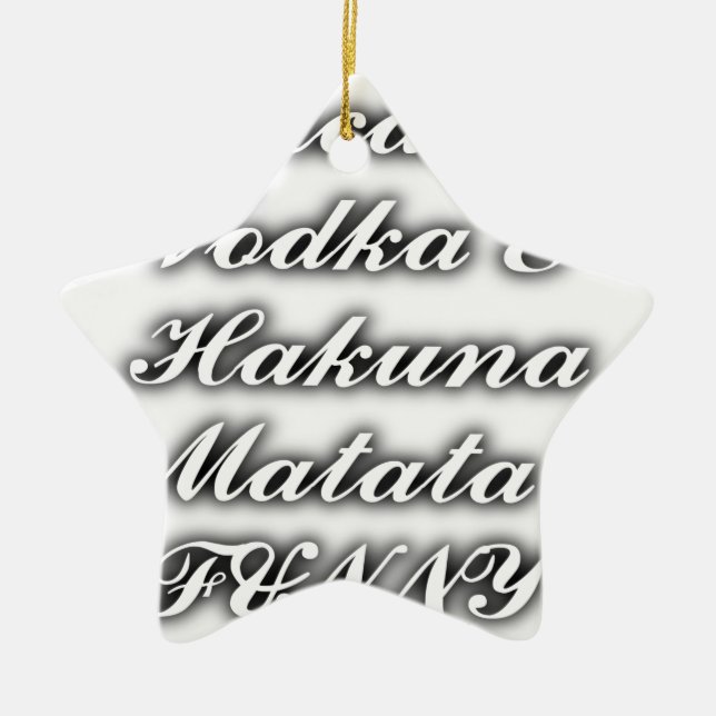 Cupcakes Vodka  Hakuna Matata FUNNY Ceramic Tree Decoration (Front)