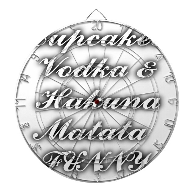 Cupcakes Vodka  Hakuna Matata FUNNY Dartboard (Front)