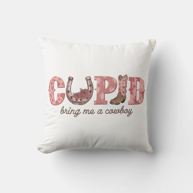 Cupid Bring Me A Cowboy Cushion (Front)