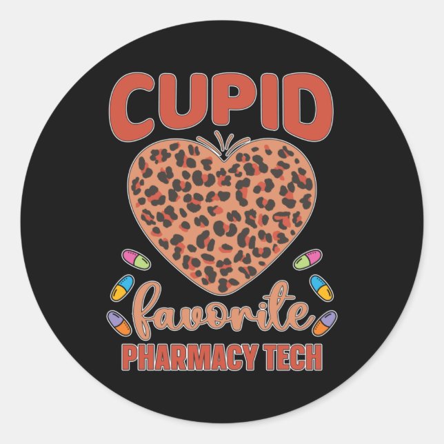 Cupid Favorite Pharmacy Tech Technician Pharmacist Classic Round Sticker (Front)