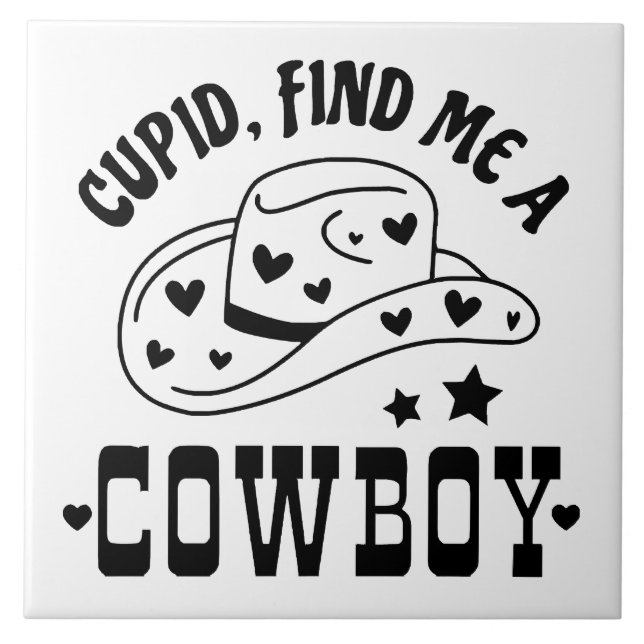 Cupid Find Me A Cowboy Western Ceramic Tile (Front)