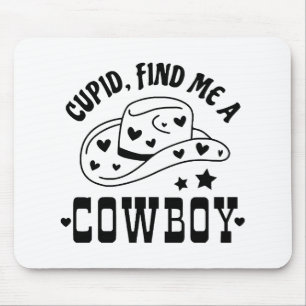Cupid Find Me A Cowboy Western Mouse Pad
