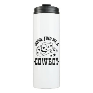 Cupid Find Me A Cowboy Western Thermal Tumbler
