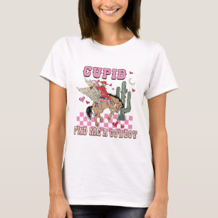 Cupid Find Me A Cowboy Women  T-Shirt