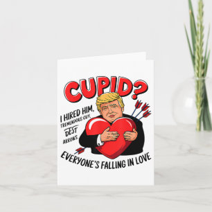 Cupid I Hired Him Tremendous Guy Best Arrows Trump Card