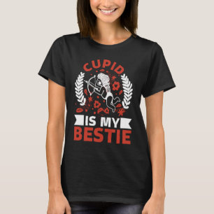 Cupid Is My Bestie Forever Tradition Valentines T-Shirt