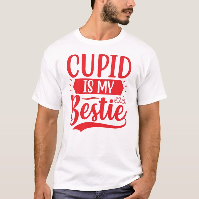 Cupid is My Bestie T-Shirt (Front)