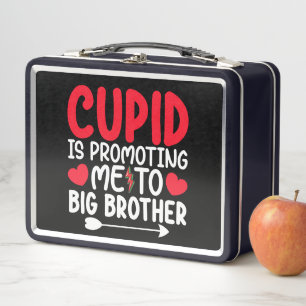 Cupid Is Promoting Me To Big Brother Valentines Metal Lunch Box