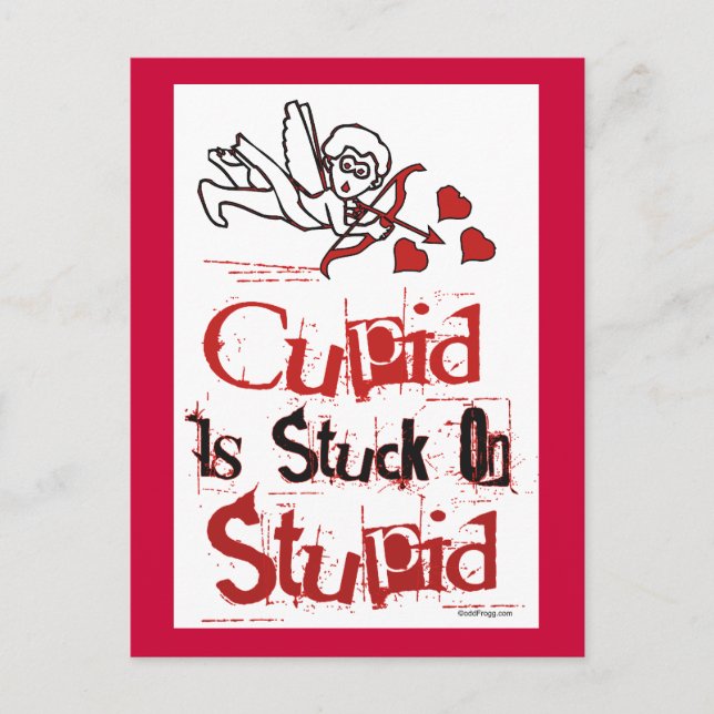 Cupid Is Stuck On Stupid Anti Valentine Postcard (Front)