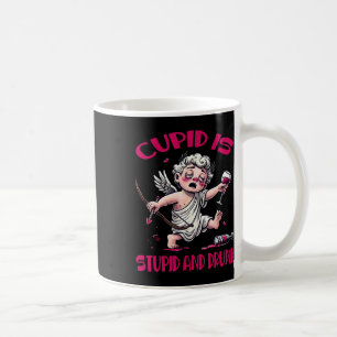 Cupid Is Stupid And Drunk Anti-valentine's Day Fun Coffee Mug