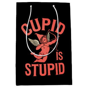 Cupid Is Stupid Funny Valentine’s Day Medium Gift Bag