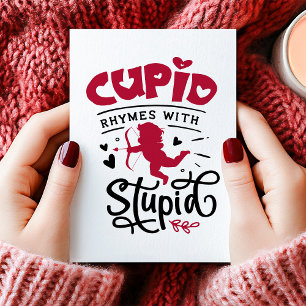 Cupid Rhymes With Stupid Anti Valentine's Day Holiday Card