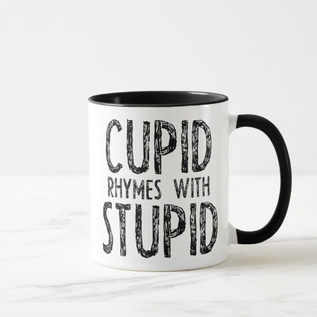 Cupid Rhymes With Stupid Mug (Right)