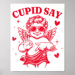 Cupid Says 67 Meme For Kids Women Men Boys Girls V Poster