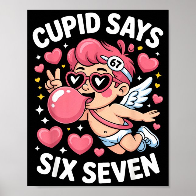 Cupid Says 67 Six Seven Meme Bubble Gum Valentines Poster (Front)