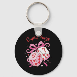 Cupid Says 6 7 Cute Valentine Dice Coquette Bow 67 Key Ring